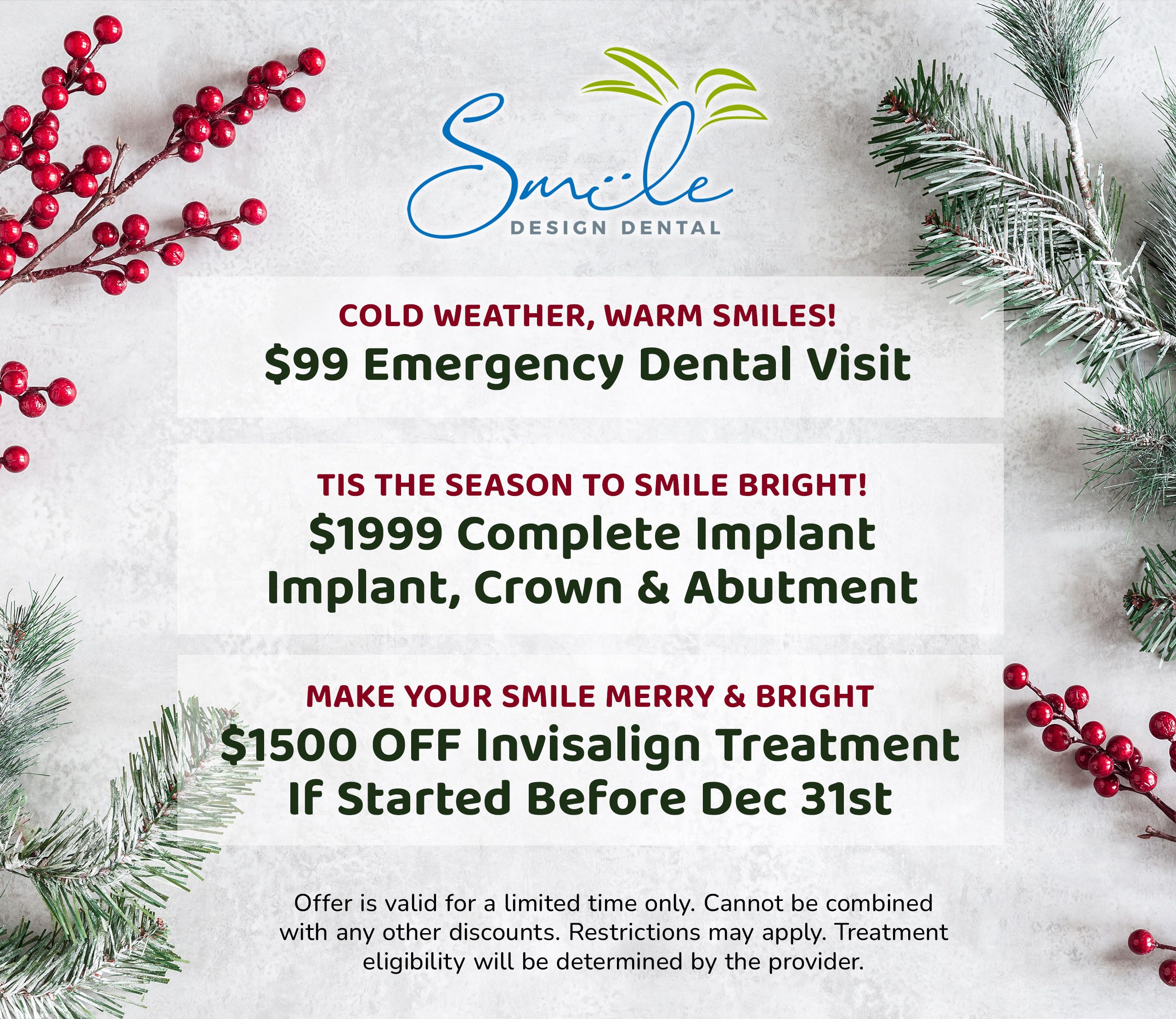 Holiday dental offers: emergency, implant, Invisalign discounts.